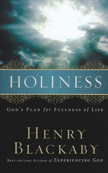 Holiness: God's Plan for Fullness of Life Unabridged
