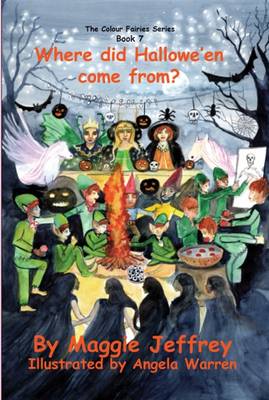 Where Did Hallowe'en Come from?: Book 7 in The Colour Fairies Series, Book 7, In the Colour Fairies Series
