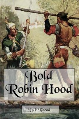 Bold Robin Hood and His Outlaw Band