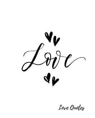 Love Quotes: Blank Books for Students Large