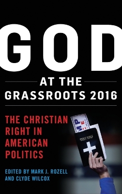 God at the Grassroots 2016: The Christian Right in American Politics