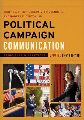Political Campaign Communication: Principles and Practices Updated Eighth Edition