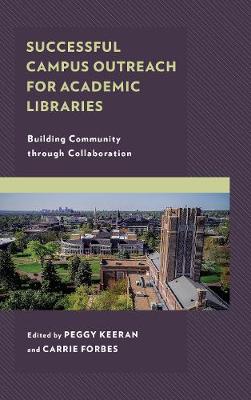 Successful Campus Outreach for Academic Libraries: Building Community through Collaboration