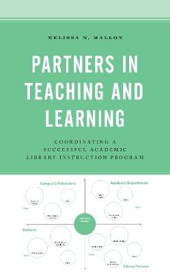 Partners in Teaching and Learning: Coordinating a Successful Academic Library Instruction Program