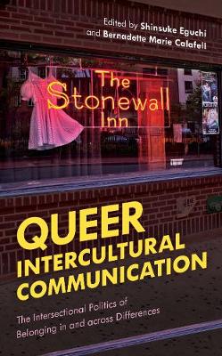 Queer Intercultural Communication: The Intersectional Politics of Belonging in and across Differences