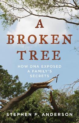 Broken Tree: How DNA Exposed a Family's Secrets