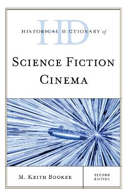 Historical Dictionary of Science Fiction Cinema Second Edition