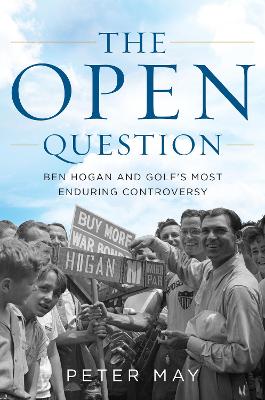 Open Question: Ben Hogan and Golf's Most Enduring Controversy