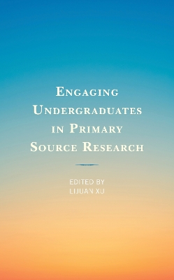 Engaging Undergraduates in Primary Source Research