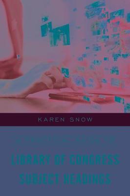 Practical Guide to Library of Congress Subject Headings