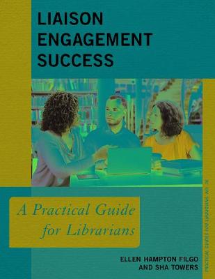 Liaison Engagement Success: A Practical Guide for Librarians