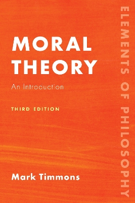 Moral Theory: An Introduction Third Edition