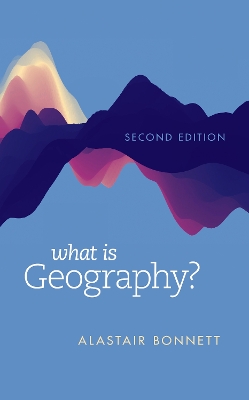 What Is Geography? Second Edition