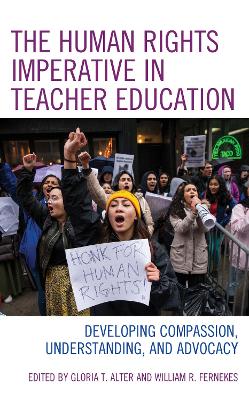 Human Rights Imperative in Teacher Education: Developing Compassion, Understanding, and Advocacy