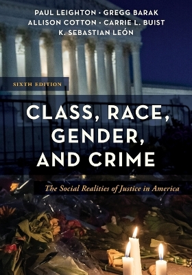 Class, Race, Gender, and Crime: The Social Realities of Justice in America 6th ed.