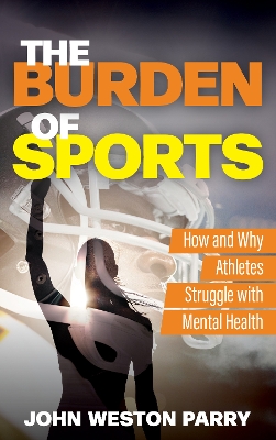 Burden of Sports: How and Why Athletes Struggle with Mental Health