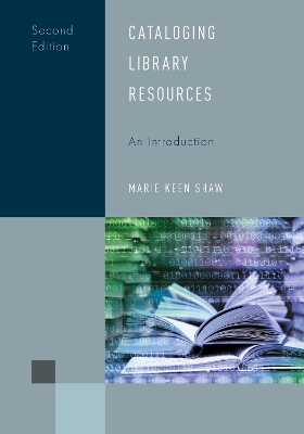Cataloging Library Resources: An Introduction Second Edition