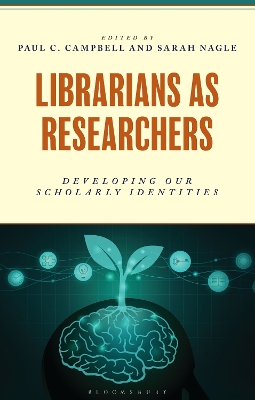 Librarians as Researchers: Developing our Scholarly Identities