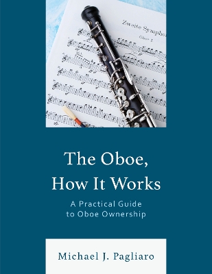 Oboe, How It Works: A Practical Guide to Oboe Ownership