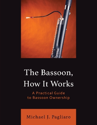 Bassoon, How It Works: A Practical Guide to Bassoon Ownership
