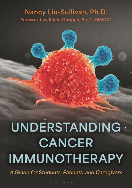 Understanding Cancer Immunotherapy: A Guide for Students, Patients, and Caregivers