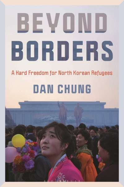 Beyond Borders: A Hard Freedom for North Korean Refugees