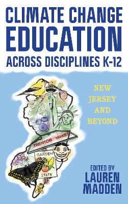 Climate Change Education Across Disciplines K12: New Jersey and Beyond