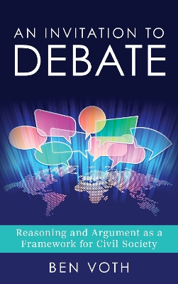 Invitation to Debate: Reasoning and Argument as a Framework for Civil Society