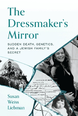Dressmaker's Mirror: Sudden Death, Genetics, and a Jewish Family's Secret