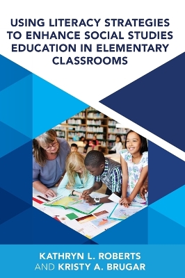 Using Literacy Strategies to Enhance Social Studies Education in Elementary  Classrooms