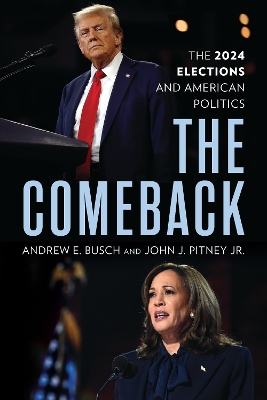 Comeback: The 2024 Elections and American Politics