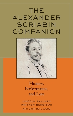 Alexander Scriabin Companion: History, Performance, and Lore