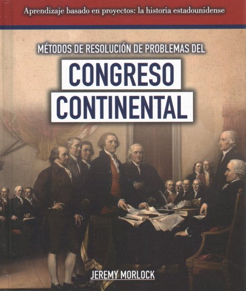 Métodos de Resolución de Problemas del Congreso Continental (Problem-Solving  Methods of the Continental Congress)