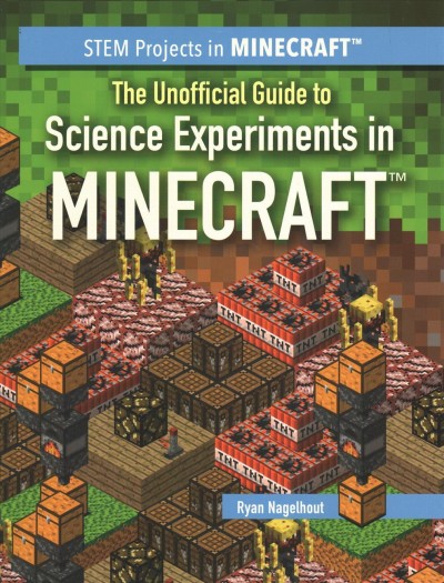 Unofficial Guide to Science Experiments in Minecraft(r)
