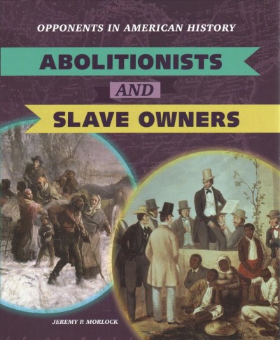 Abolitionists and Slave Owners