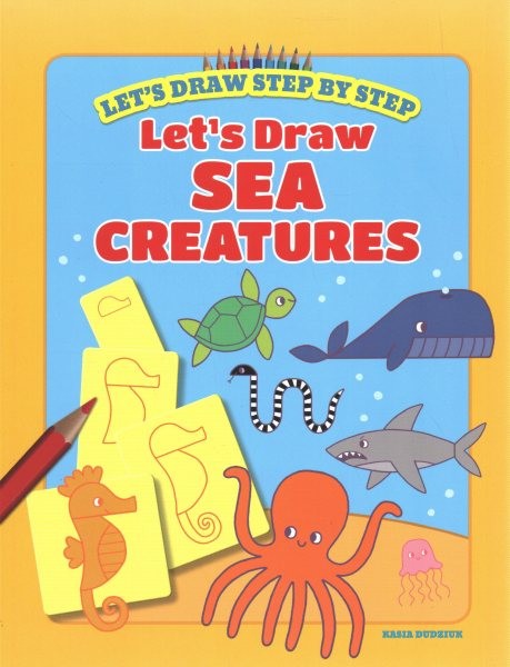 Let's Draw Sea Creatures