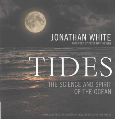 Tides: The Science and Spirit of the Ocean