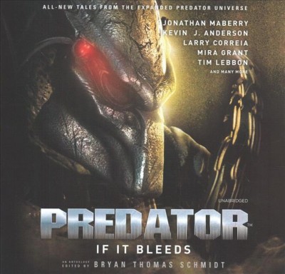 Predator: If It Bleeds Unabridged edition