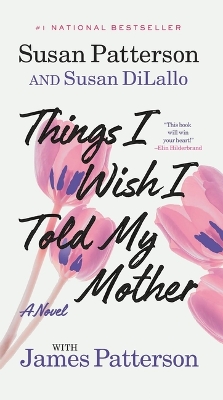 Things I Wish I Told My Mother: The Perfect Mother-Daughter Book Club Read