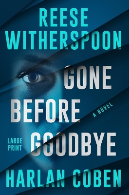 Gone Before Goodbye Large type / large print edition