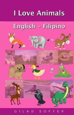 I Love Animals English - Filipino