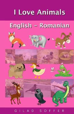 I Love Animals English - Romanian
