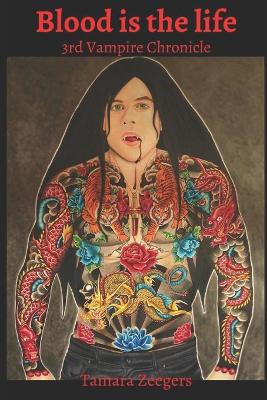 Blood is the Life: Third of the vampire chronicle