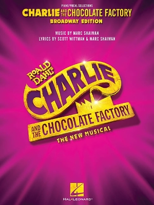 Charlie and the Chocolate Factory: The New Musical The New Musical