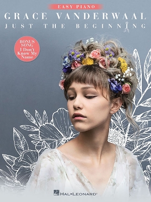 Grace Vanderwaal - Just the Beginning Includes Bonus Song I Don't Know My Name