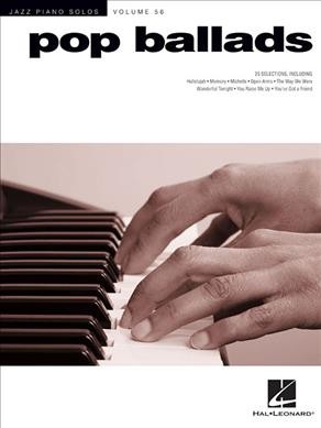 Pop Ballads Jazz Piano Solos Series Volume 56