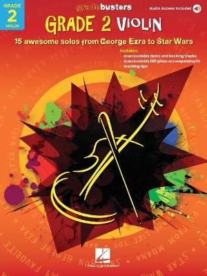 Gradebusters Grade 2 - Violin 15 awesome solos from George Ezra to Star Wars