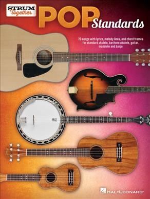Pop Standards - Strum Together Ukulele, Baritone Ukulele, Guitar, Mandolin, Banjo