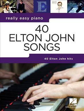 Really Easy Piano: 40 Elton John Songs 40 Elton John Hits