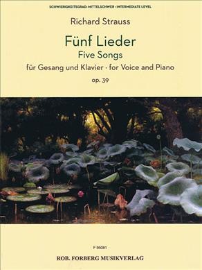 Fünf Lieder op. 39 für Gesang und Klavier